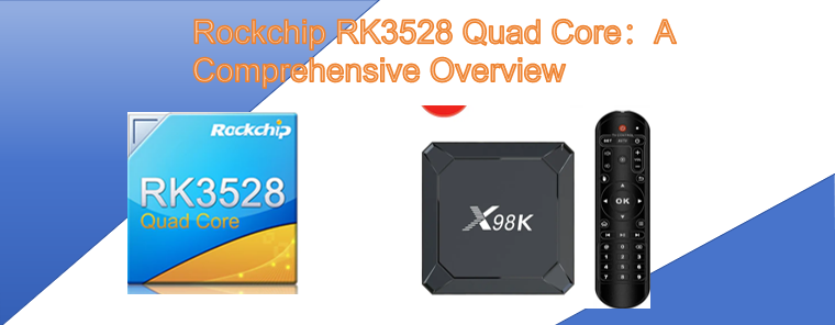 Rockchip RK3528 Quad Core