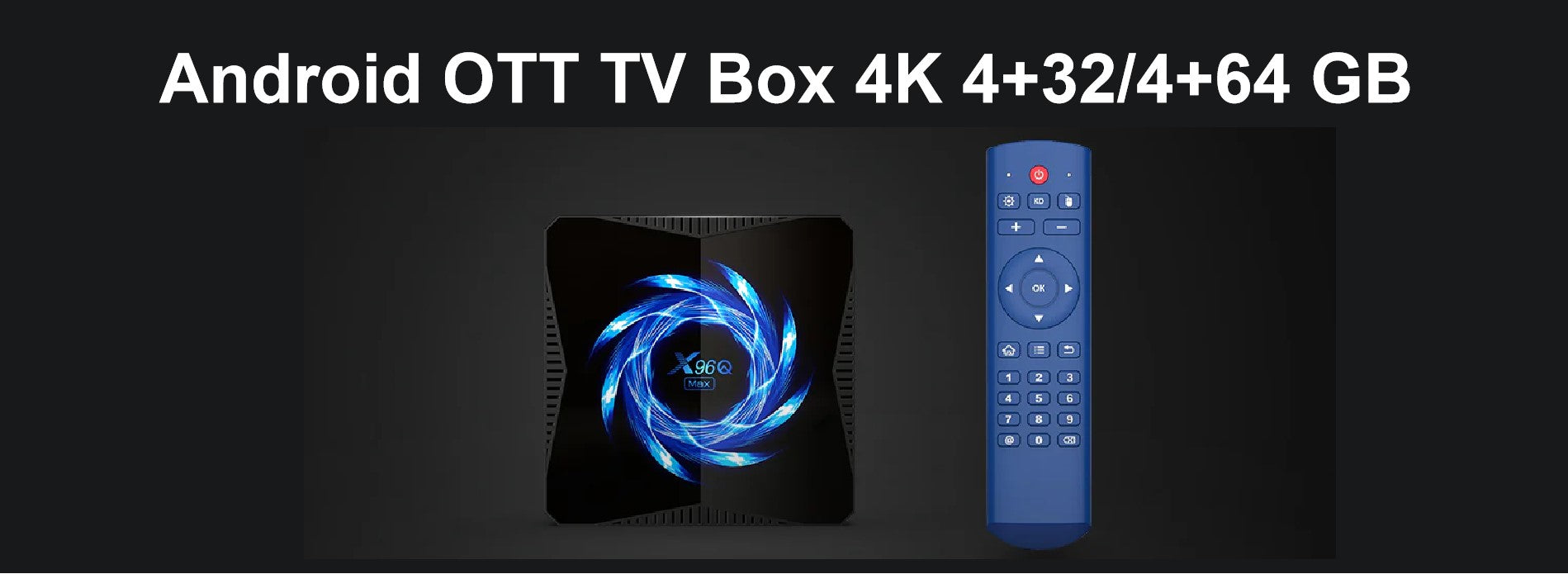 Android Ott Android OTT TV Box 4K 4+32 GB /4+64 GB – X96mini TV Box